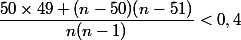 \dfrac{50\times 49 + (n-50)(n-51)}{n(n-1)} < 0,4